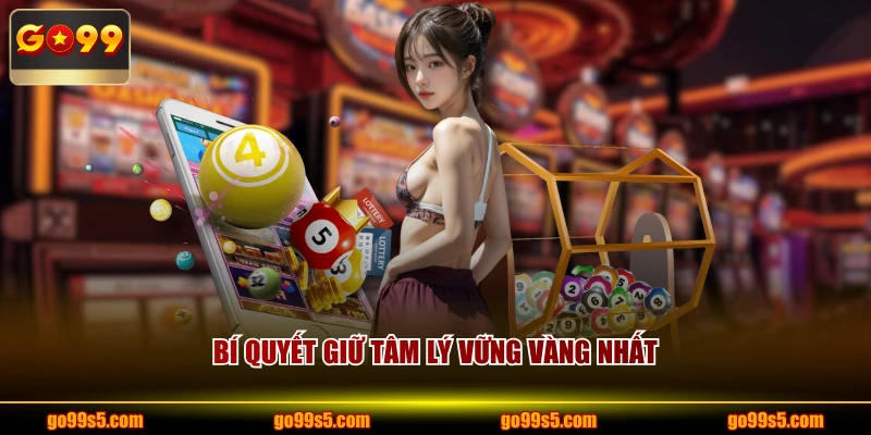 Bí quyết giữ tâm lý vững vàng nhất