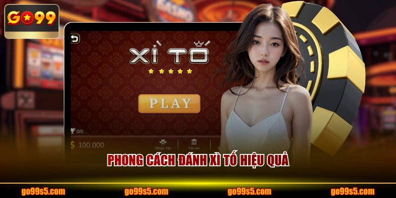 Phong cách đánh xì tố hiệu quả